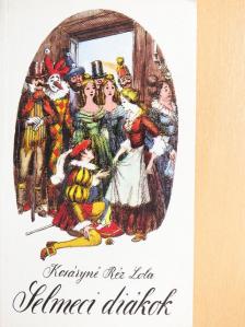Kosáryné Réz Lola - Selmeci diákok [antikvár]