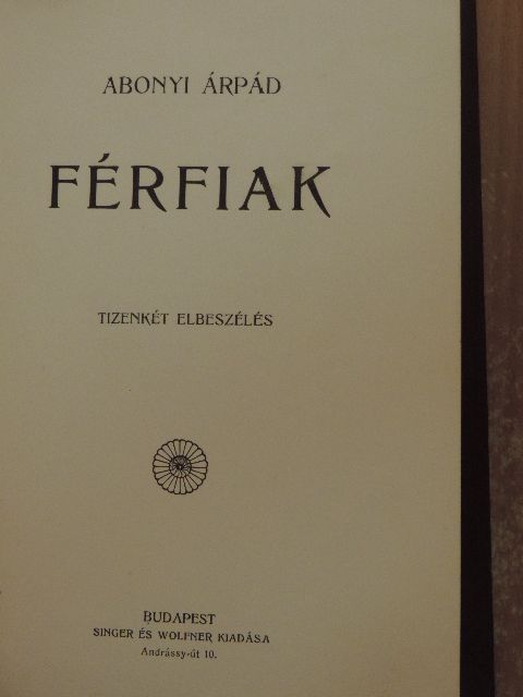 Abonyi Árpád - Férfiak [antikvár]