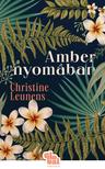 Christine Leunens - Amber nyomában [szépséghibás]