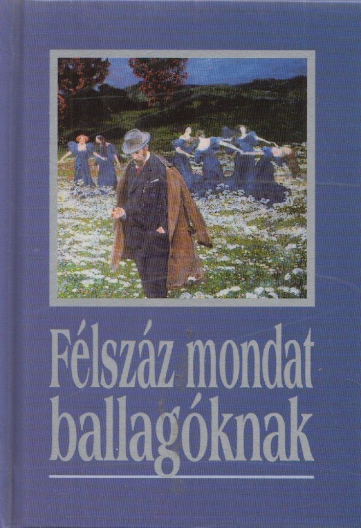 KÖVES JÓZSEF - Félszáz mondat ballagóknak [antikvár]