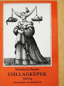 Sebestyén Zsuzsa - Csillagképek - Mérleg [antikvár]