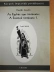 Emődi László - Az Egyház igaz története: A Szentek története I. [antikvár]
