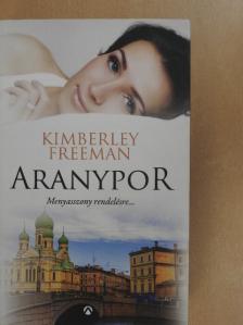 Kimberley Freeman - Aranypor [antikvár]