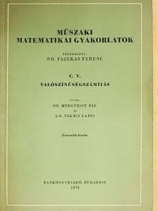 Dr. Medgyessy Pál - Műszaki matematikai gyakorlatok C. V. [antikvár]
