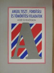 Balla Ildikó - Angol teszt-, fordítási és tömörítési feladatok közép- és felsőfokon [antikvár]
