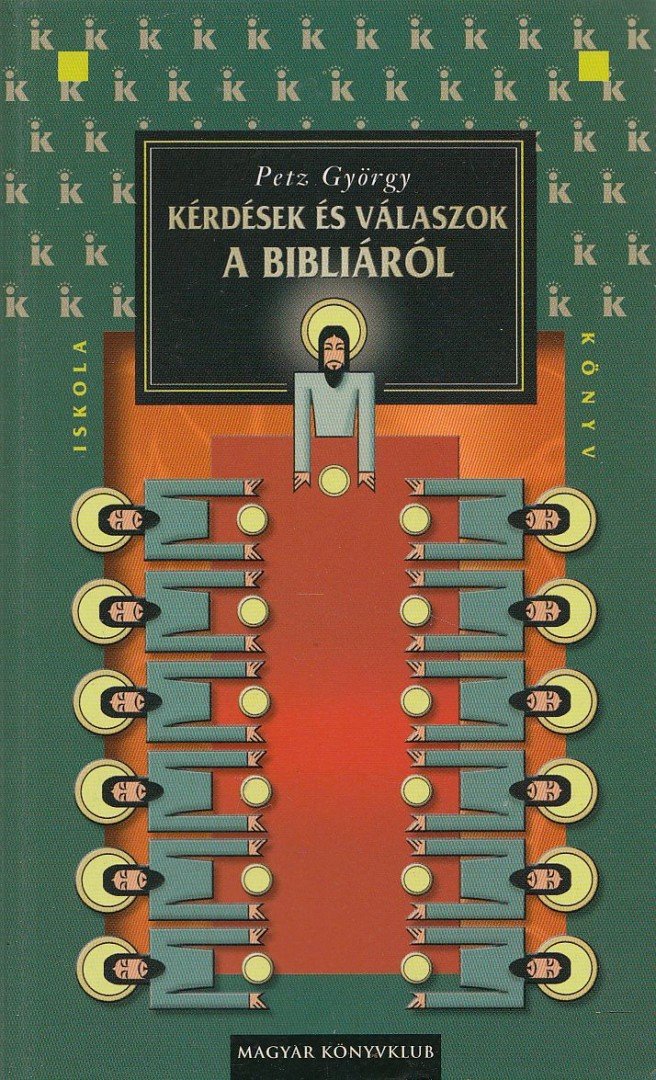 Petz György - Kérdések és válaszok a Bibliáról - az Újszövetség [antikvár]