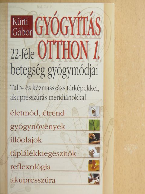 Kürti Gábor - Gyógyítás otthon 1. [antikvár]