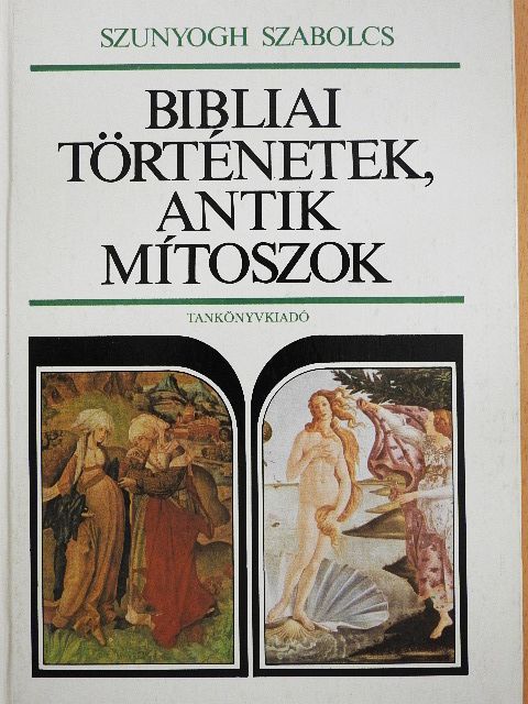 Szunyogh Szabolcs - Bibliai történetek, antik mítoszok (dedikált példány) [antikvár]