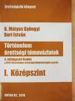 B. Mátyus Gyöngyi - Történelem érettségi témavázlatok I. - Középszint [antikvár]