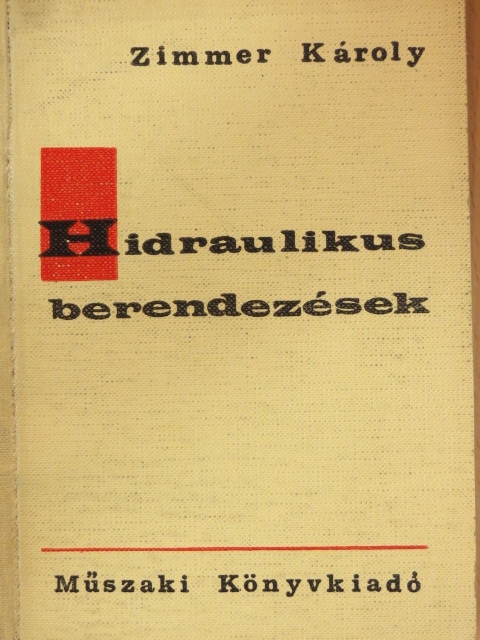 Zimmer Károly - Hidraulikus berendezések [antikvár]