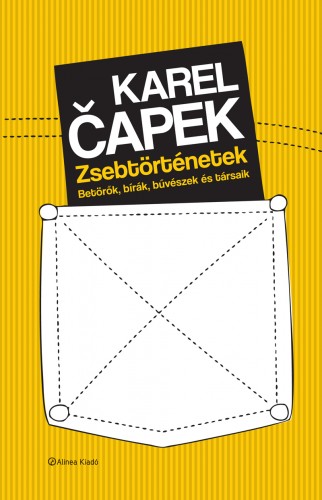 Karel Eapek - Zsebtörténetek - Betörők, bírák, bűvészek és társaik [eKönyv: epub, mobi]