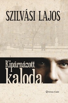 SZILVÁSI LAJOS - Kipárnázott kaloda [eKönyv: epub, mobi]