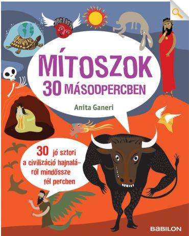 Anita Ganeri - Mítoszok 30 másodpercben