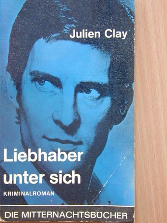 Julien Clay - Liebhaber unter sich [antikvár]