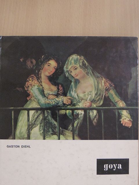 Gaston Diehl - Goya [antikvár]