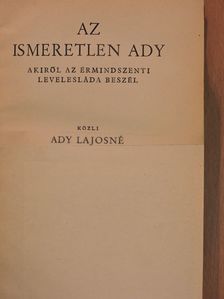 Ady Lajosné - Az ismeretlen Ady [antikvár]