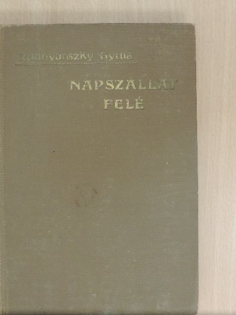 Rudnyánszky Gyula - Napszállat felé [antikvár]