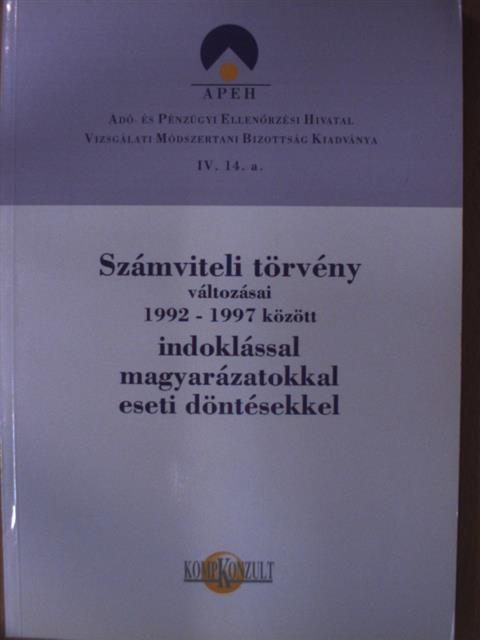 Dr. Kis Pálné - Számviteli törvény változásai 1992-1997 között indoklással, magyarázatokkal, eseti döntésekkel [antikvár]