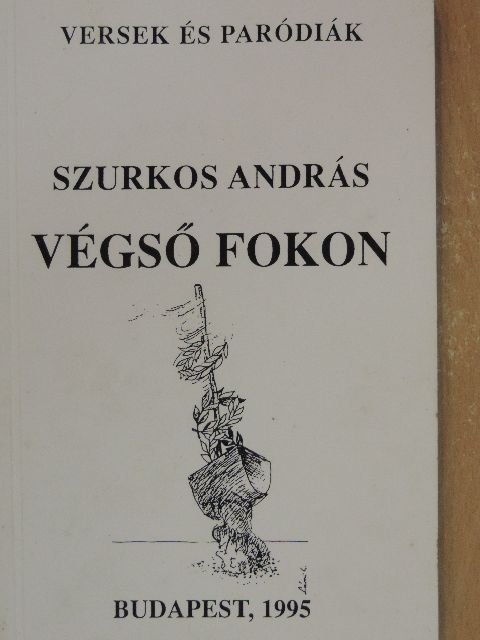Szurkos András - Végső fokon [antikvár]