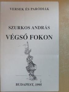 Szurkos András - Végső fokon [antikvár]