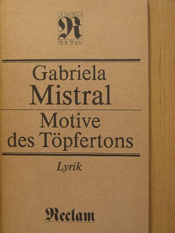 Gabriela Mistral - Motive des Töpfertons [antikvár]