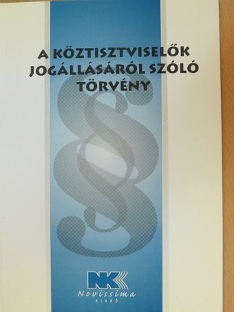 A köztisztviselők jogállásáról szóló 1992. évi XXIII. törvény [antikvár]