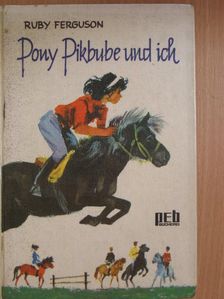 Ruby Ferguson - Pony Pikbube und ich [antikvár]