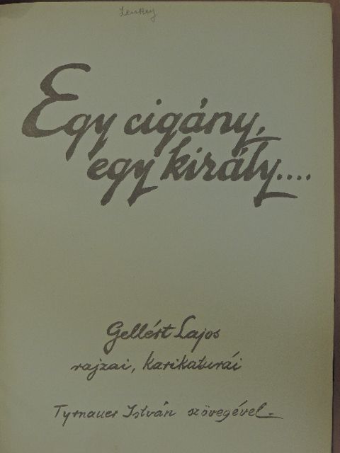 Tyrnauer István - Egy cigány, egy király... [antikvár]