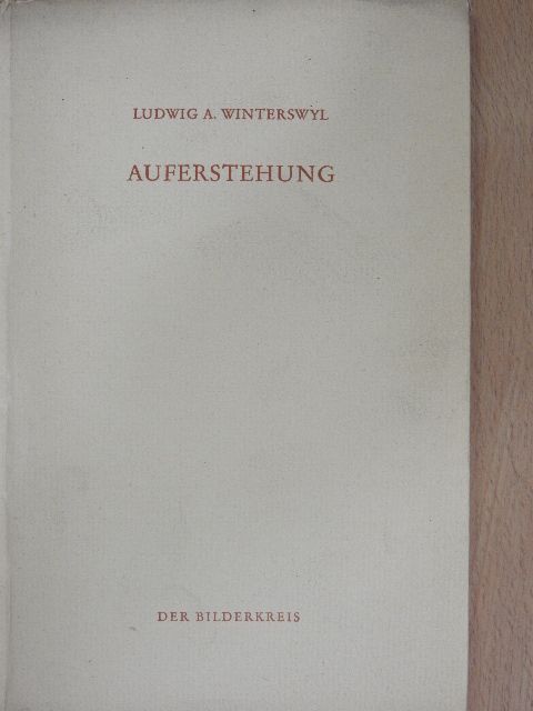 Ludwig A. Winterswyl - Auferstehung [antikvár]