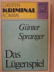 Günter Spranger - Das Lügenspiel [antikvár]