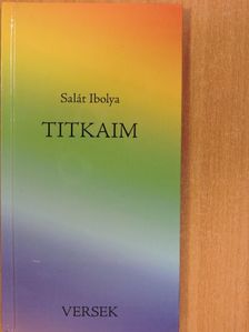 Salát Ibolya - Titkaim [antikvár]
