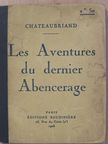 Chateaubriand - Les Aventures du dernier Abencerage [antikvár]