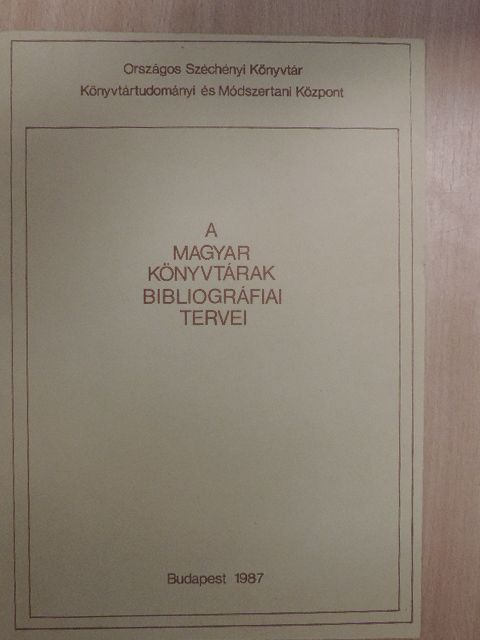 A magyar könyvtárak bibliográfiai tervei [antikvár]