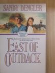 Sandy Dengler - East of Outback [antikvár]