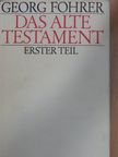 Georg Fohrer - Das alte Testament I. [antikvár]