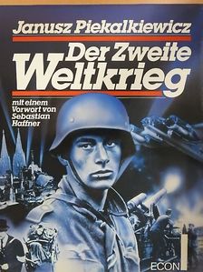 Janusz Piekalkiewicz - Der Zweite Weltkrieg [antikvár]