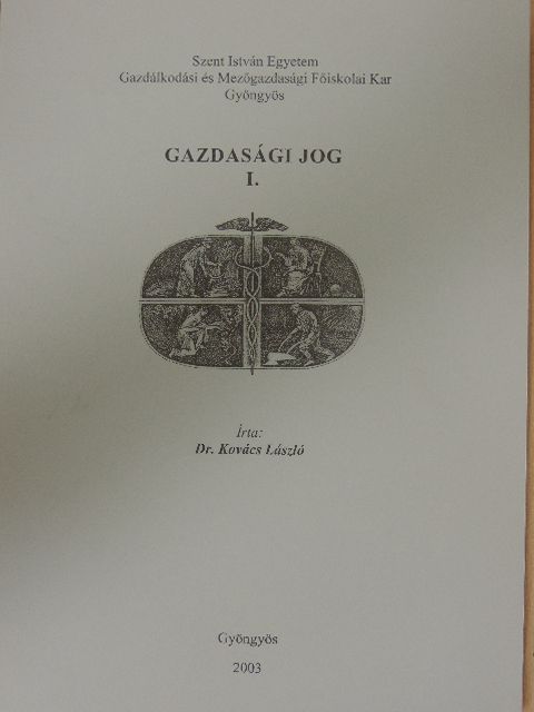 Dr. Kovács László - Gazdasági jog I. [antikvár]