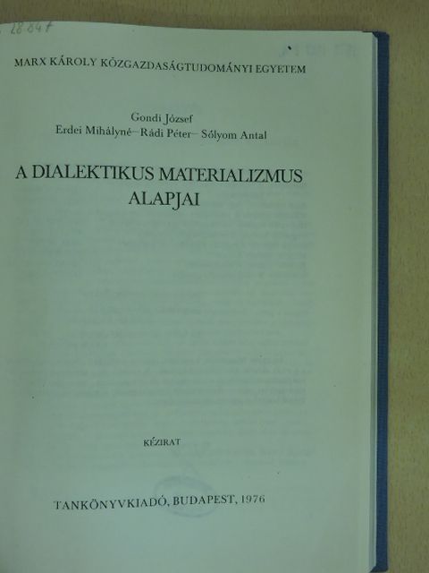 Erdei Mihályné - A dialektikus materializmus alapjai [antikvár]