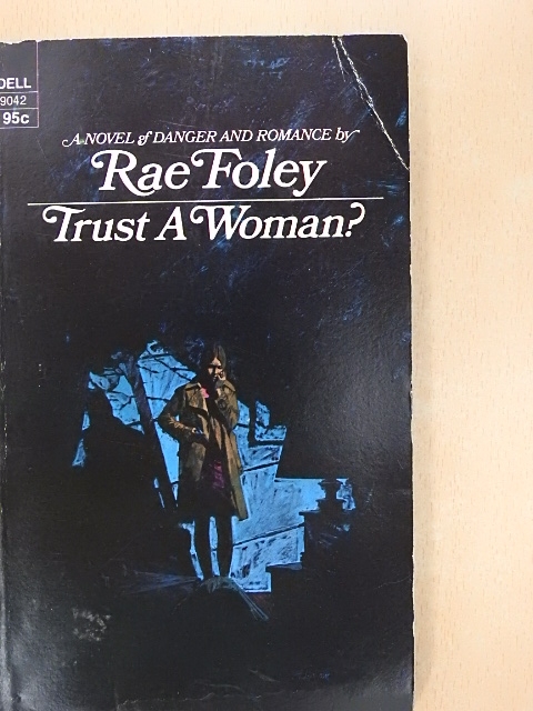 Rae Foley - Trust a Woman? [antikvár]