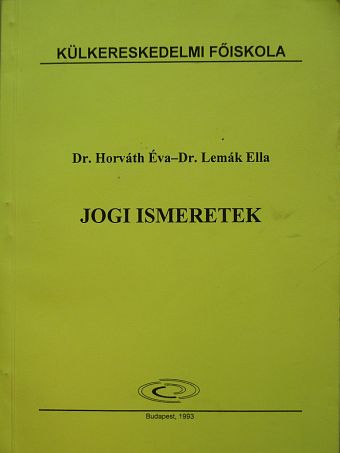 Dr. Horváth Éva - Jogi ismeretek [antikvár]