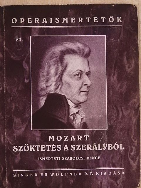 Szabolcsi Bence - Mozart: Szöktetés a szerályból [antikvár]
