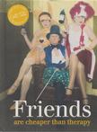 Cath Tate - Friends are cheaper than therapy [antikvár]