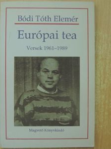 Bódi Tóth Elemér - Európai tea [antikvár]