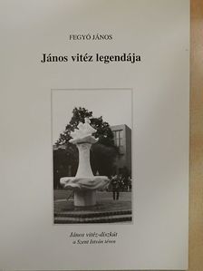 Fegyó János - János vitéz legendája [antikvár]