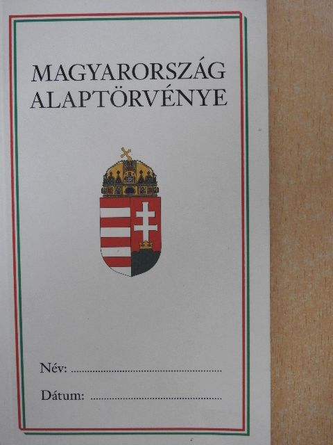 Magyarország Alaptörvénye [antikvár]