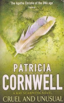 Patricia Cornwell - Cruel and Unusual [antikvár]