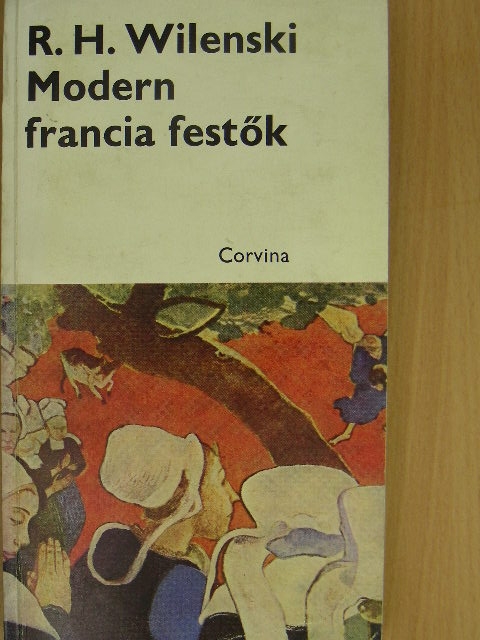 R. H. Wilenski - Modern francia festők [antikvár]