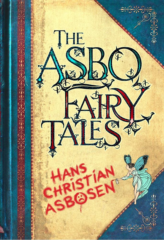 Hans Christian Asbosen - The ASBO Fairy Tales [antikvár]