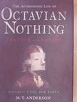 The Astonishing Life of Octavian Nothing I. [antikvár]