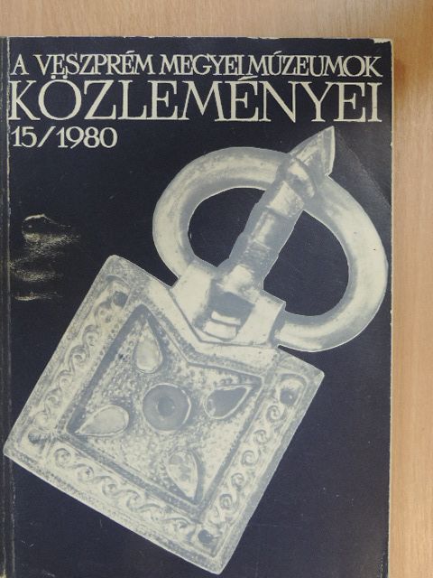 Bácskay Erzsébet - A Veszprém Megyei Múzeumok Közleményei 1980/15 [antikvár]